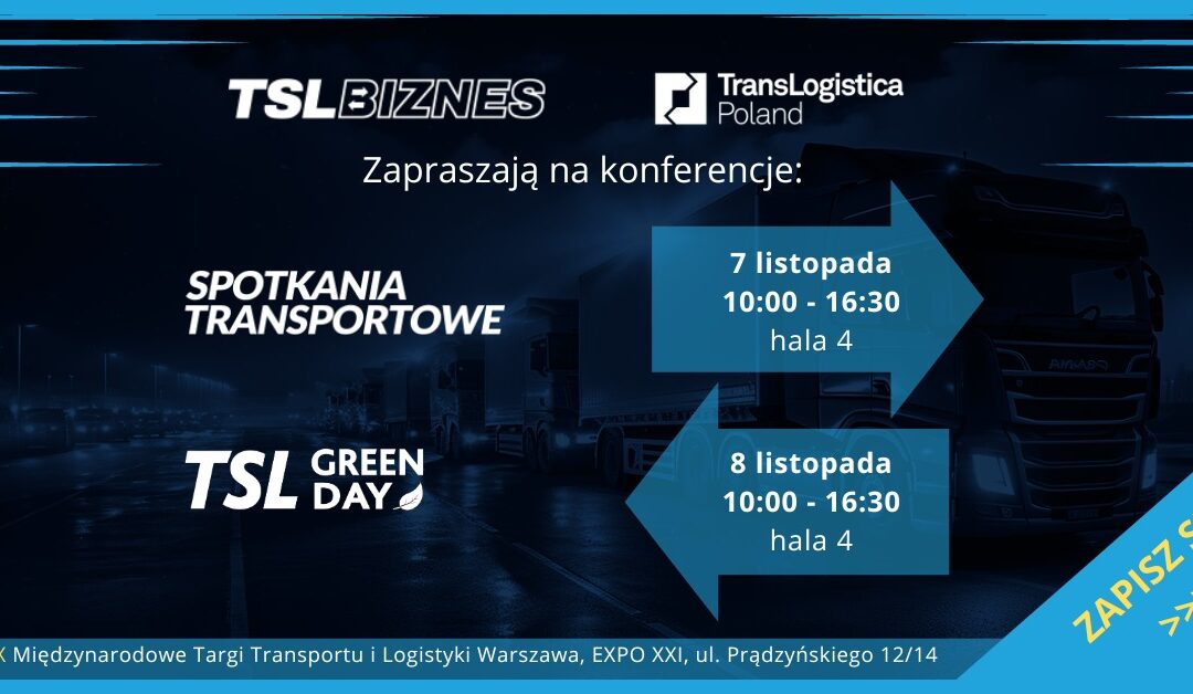 TransLogistica Poland 2023 – jubileuszowe Targi, konferencje i niespodzianki…